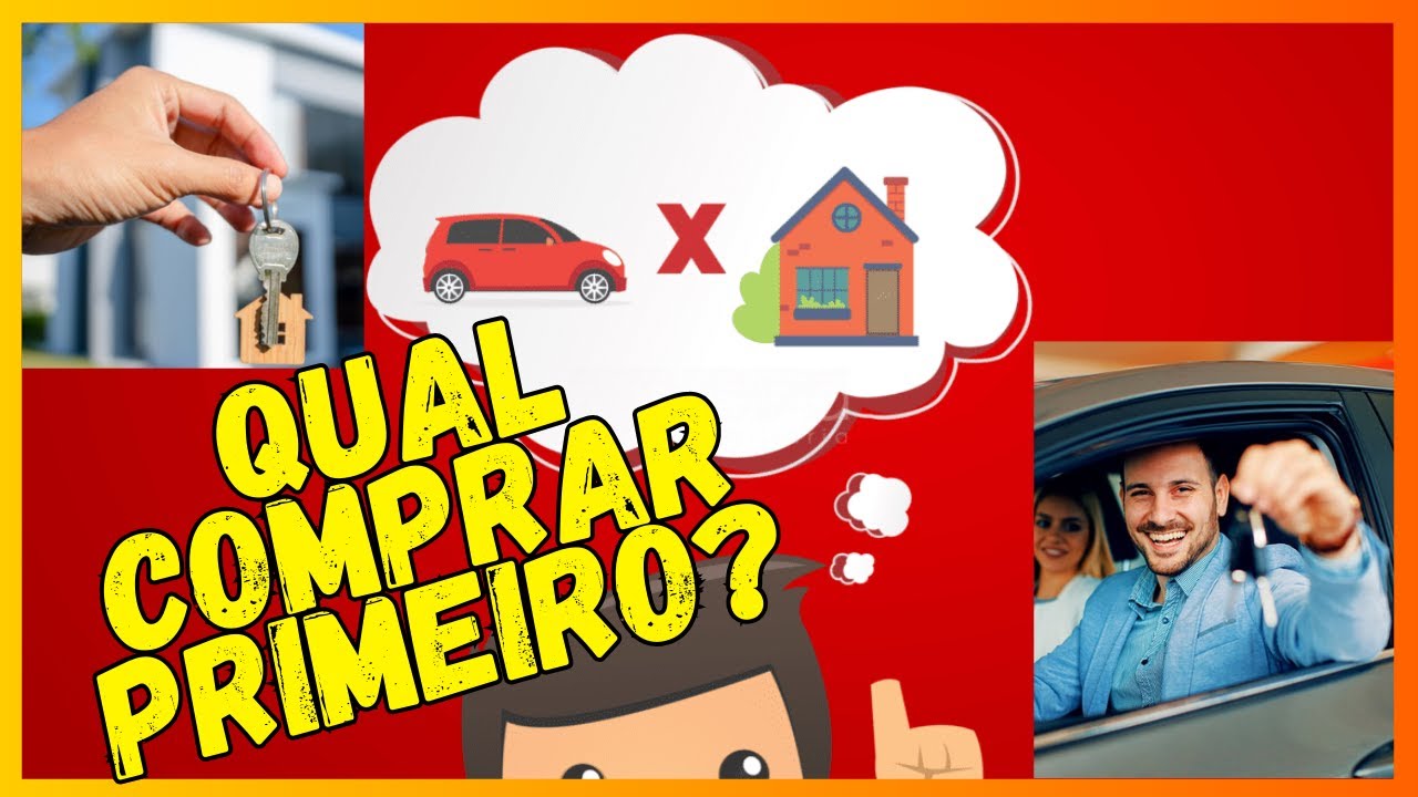 CARRO OU CASA $$  QUAL COMPRAR PRIMEIRO?