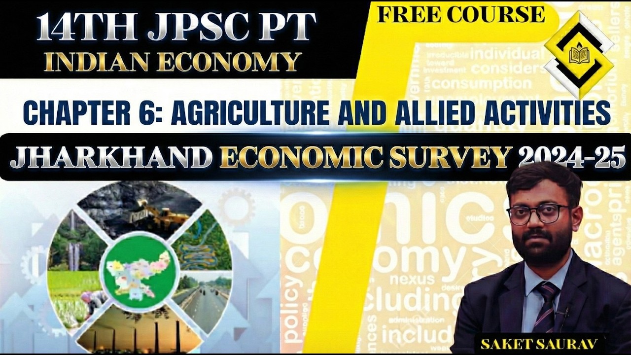 14TH JPSC PT FREE CRASH COURSE I JHARKHAND ECONOMIC SURVEY 2024-25 I CHAPTER 6