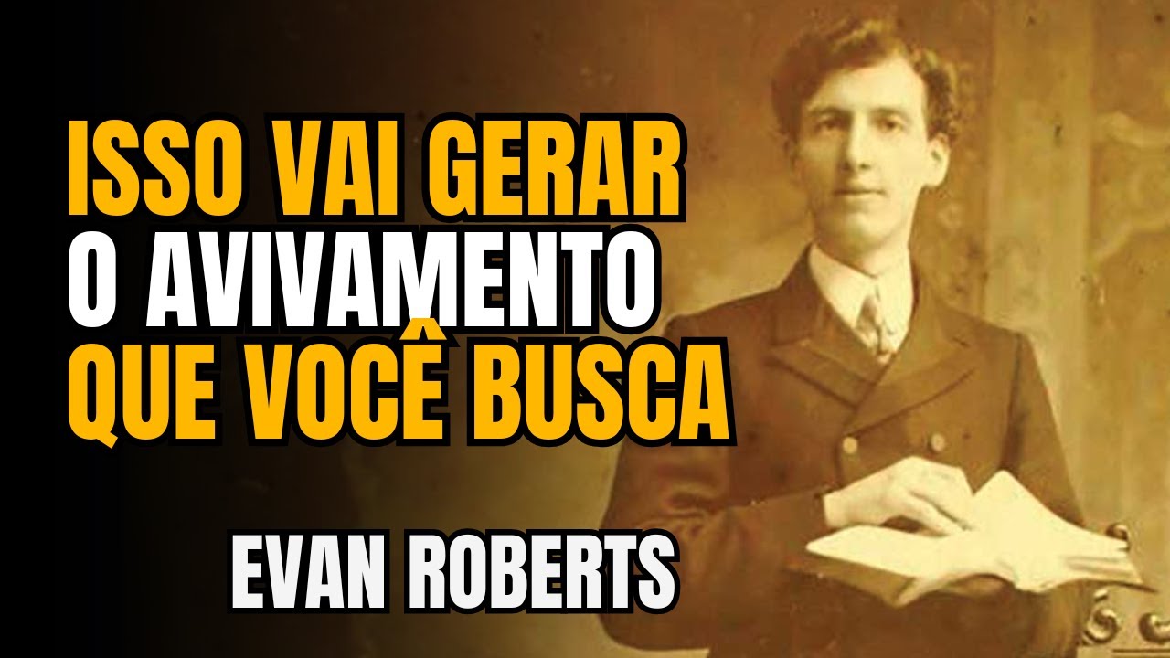 A Disciplina Que Produz Avivamento - A Vida Disciplinada Que Gerou Avivamento - Evan Roberts