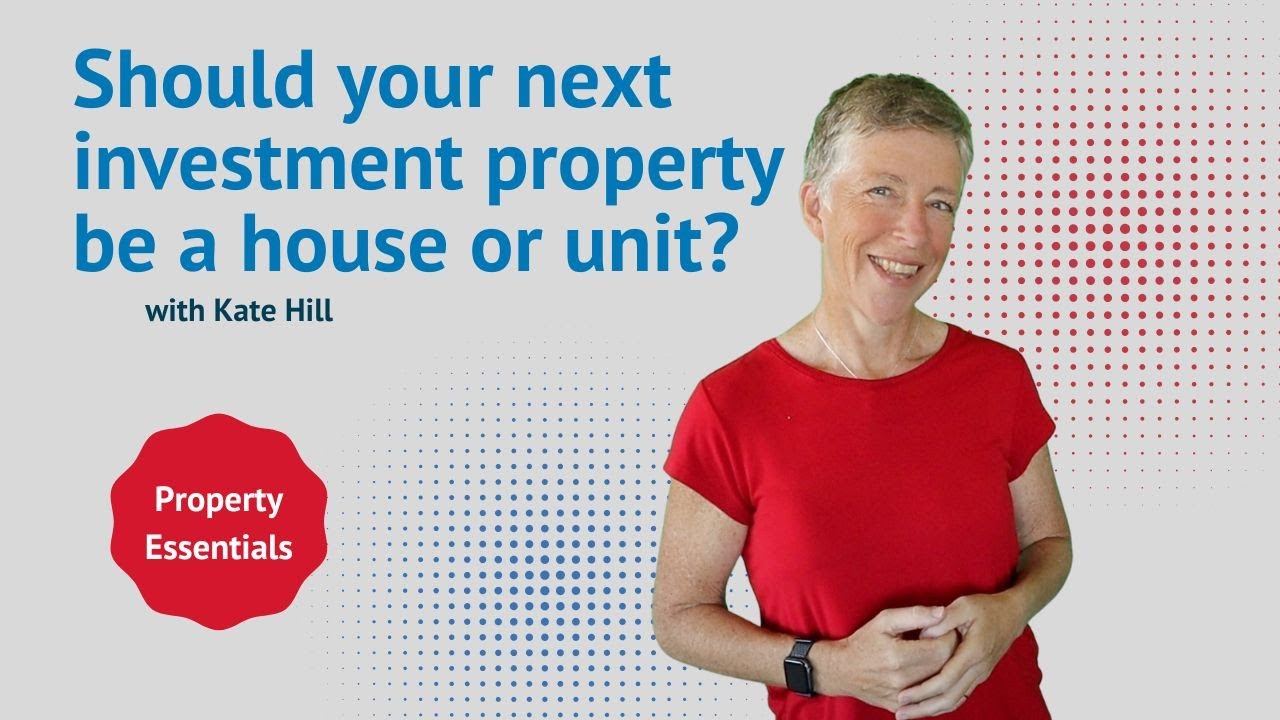 Should your next investment property be a house or unit?