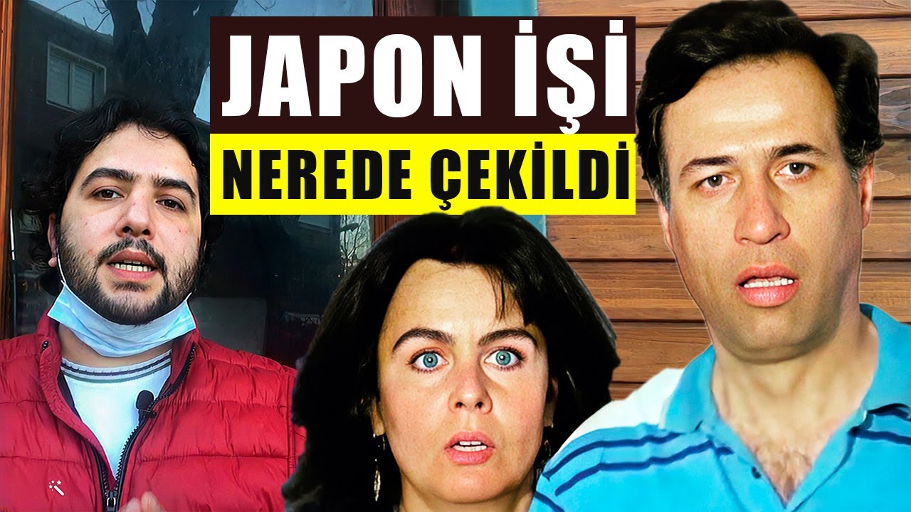 Japon İşi - YeşilÇam Filmleri Nerede Çekildi #39