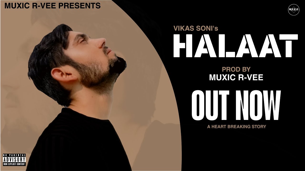 HALAAT : VIKAS SONI || MUXIC R-VEE || New Haryanvi Sad Song || 2025