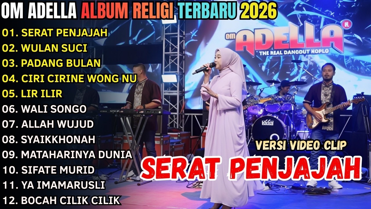 SERAT PENJAJAH - WULAN SUCI - PADANG BULAN - CIRI CIRI WONG NU \\ TERBARU OM ADELLA FULL ALBUM 2026