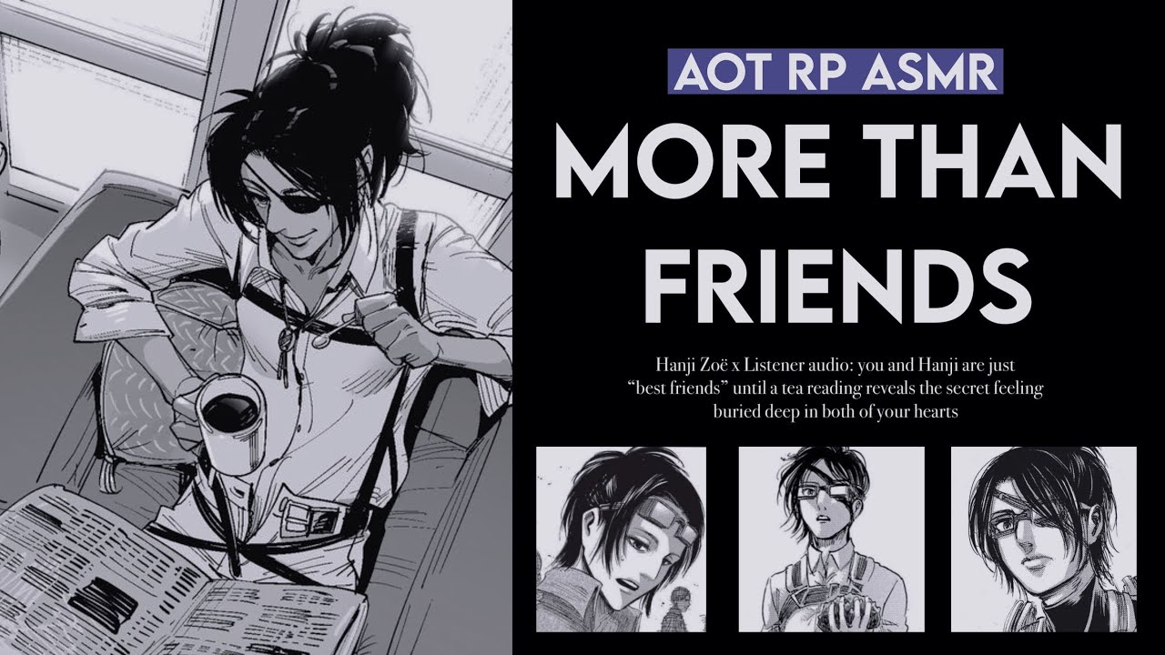 °.MORE THAN FRIENDS - Hanji Zoë x Listener [ASMR] - READ DESCRIPTION!࿐