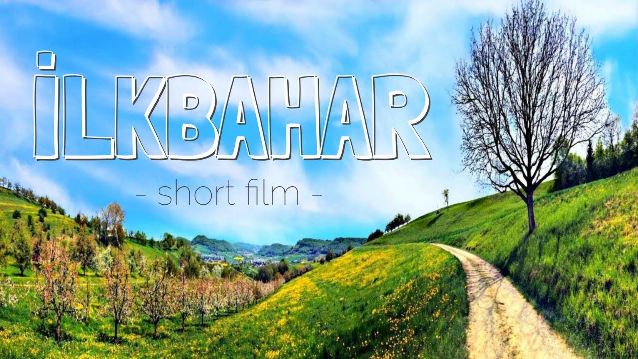 [4K] İLKBAHAR | SHORT FILM #1
