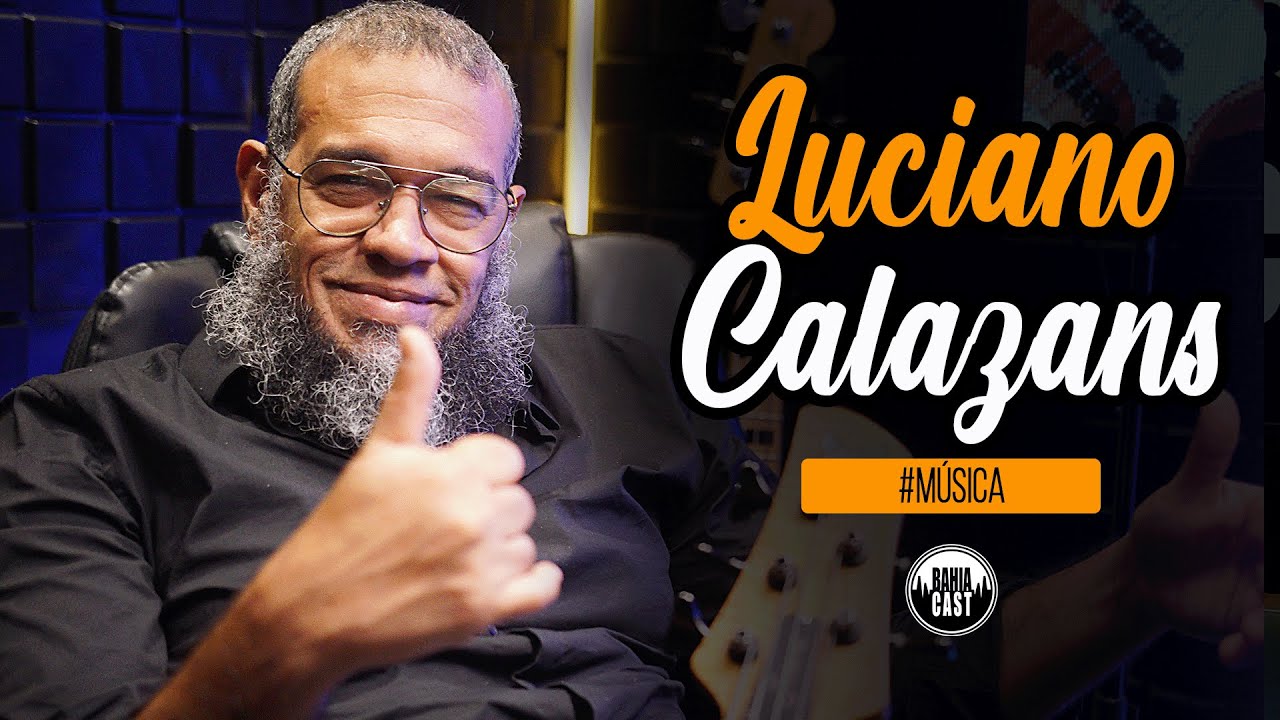 Luciano Calazans no BahiaCast (Parte02) #musica #podcast