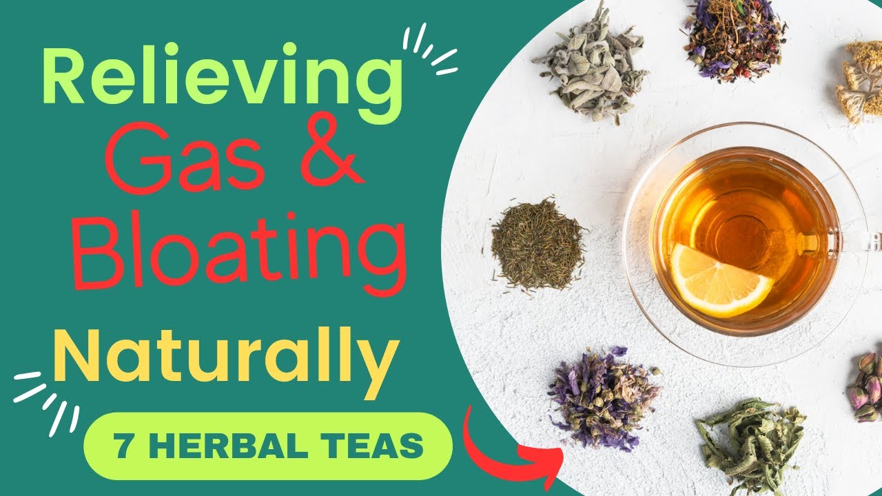 Relieve Gas and Bloating Naturally with 7 Herbal Teas #gasrelief #bloatingrelief #digestivehealth