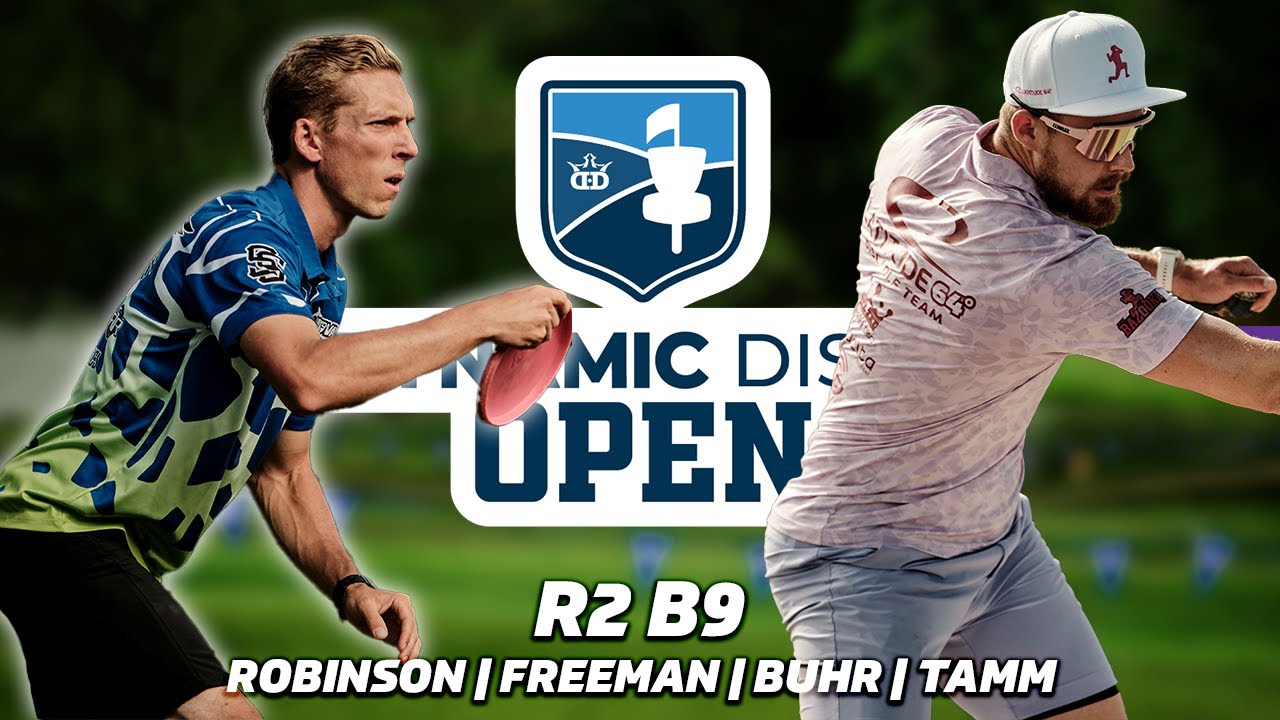 2023 Dynamic Discs Open | R2, B9 | Robinson, Buhr, Tamm, Freeman | Gatekeeper Media