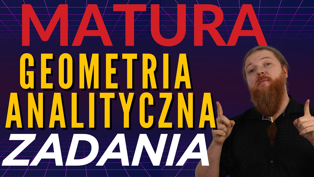 Geometria Analityczna ZADANIA MATURA 2025 MATEMATYKA PODSTAWA PEWNIAK