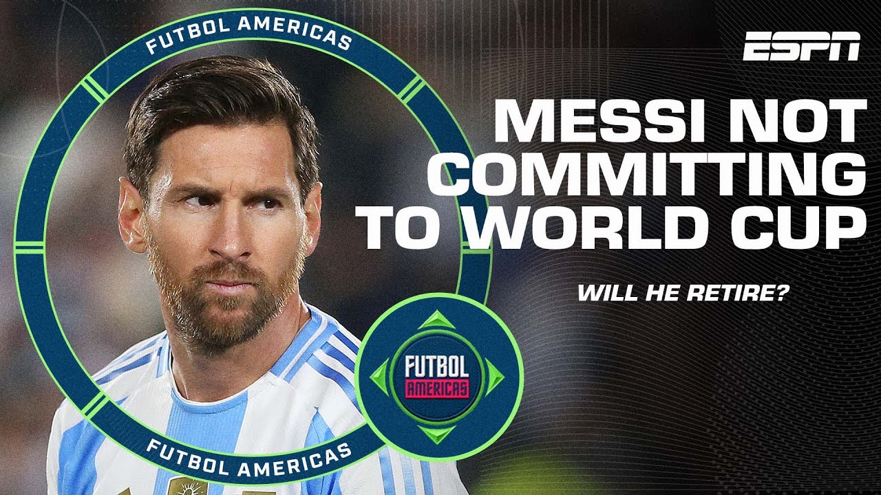 ’THE END IS GETTING CLOSER!’ Why is Messi not committing to the 2026 World Cup? | ESPN FC
