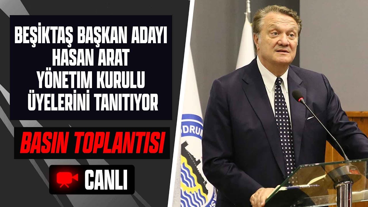 Beşiktaş Başkan Adayı Hasan Arat Yönetim Kurulu Üyelerini Tanıtıyor | Canlı Yayın