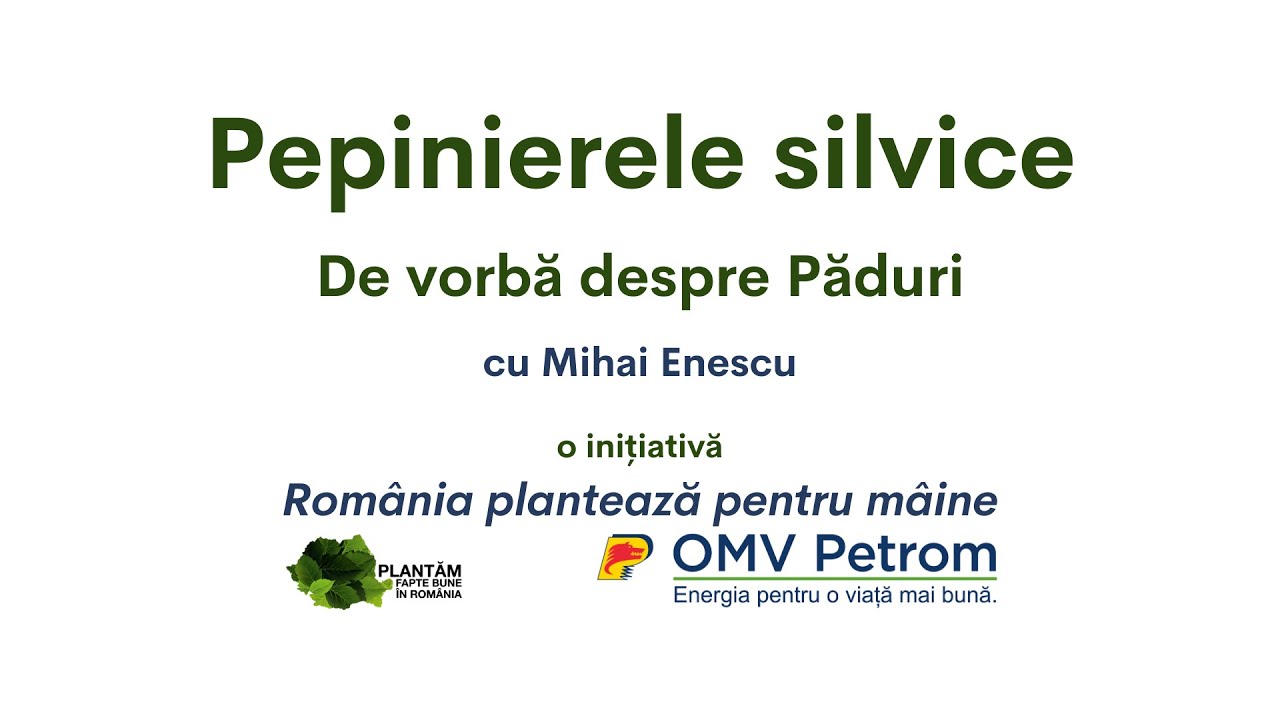 🌳De vorbă despre păduri. Ep. 01: Pepinierele silvice (invitat: Ș.L. dr. ing. Ciprian Palaghianu)