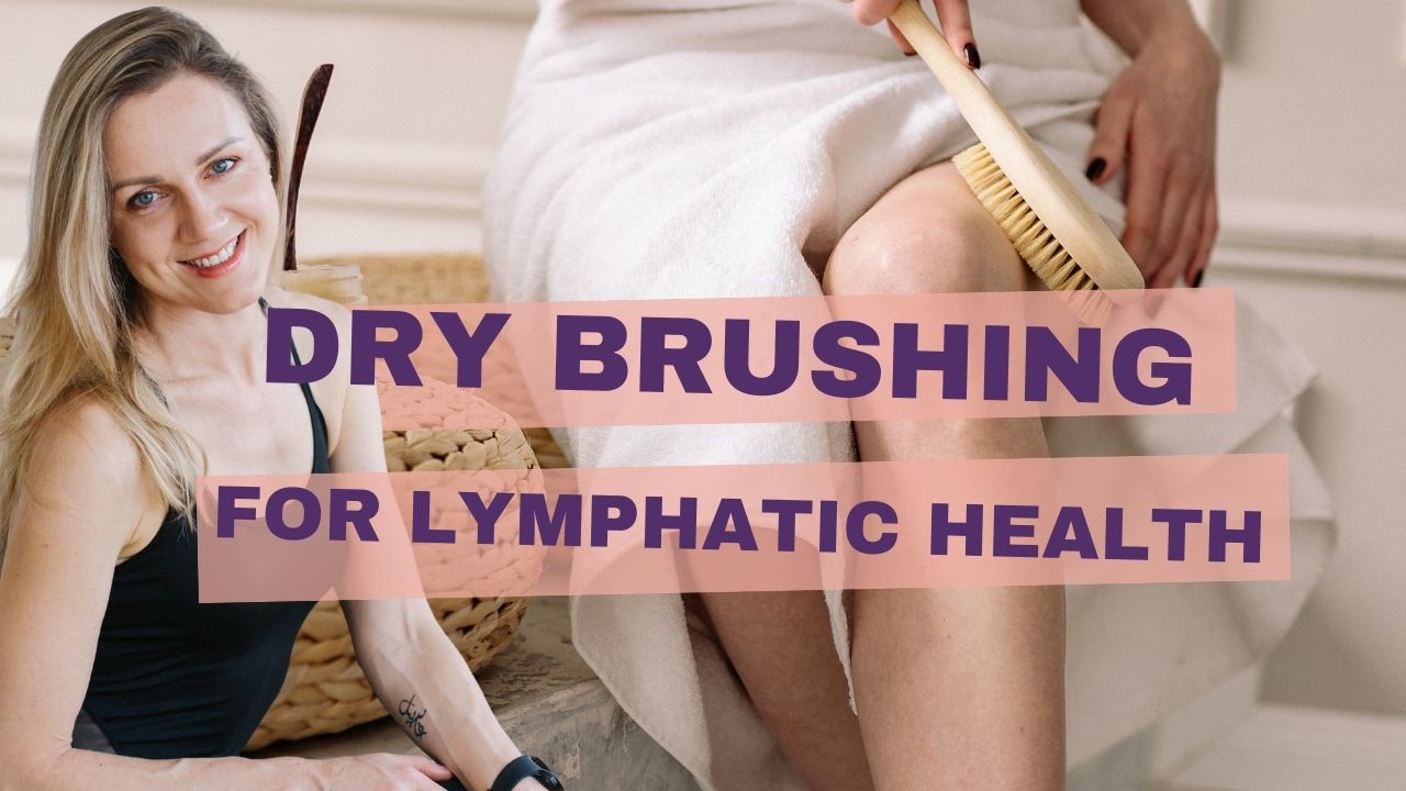 Dry brushing for lymphatic health: the lymphatic drainage technique that actually works!