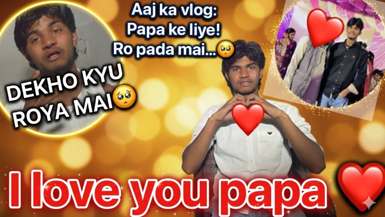 Vlog ke waqt itna emotional kyu gya ?🥺( papa special vlog)❤️ 