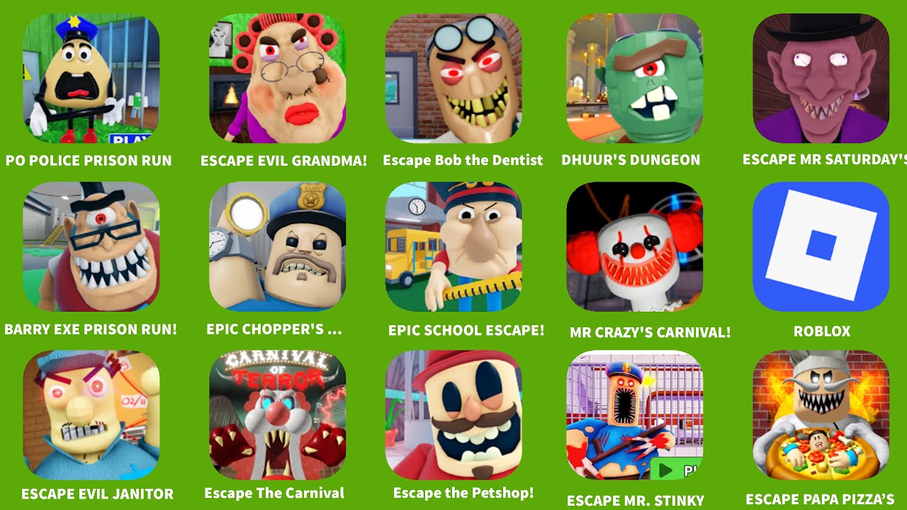 ROBLOX.ESCAPE EVIL GRANDMA.MR FUNNY'S TOYSHOP.ALIEN BASE PRISON.BOB THE DENTIST.PAPA PIZZA'S SHOP!