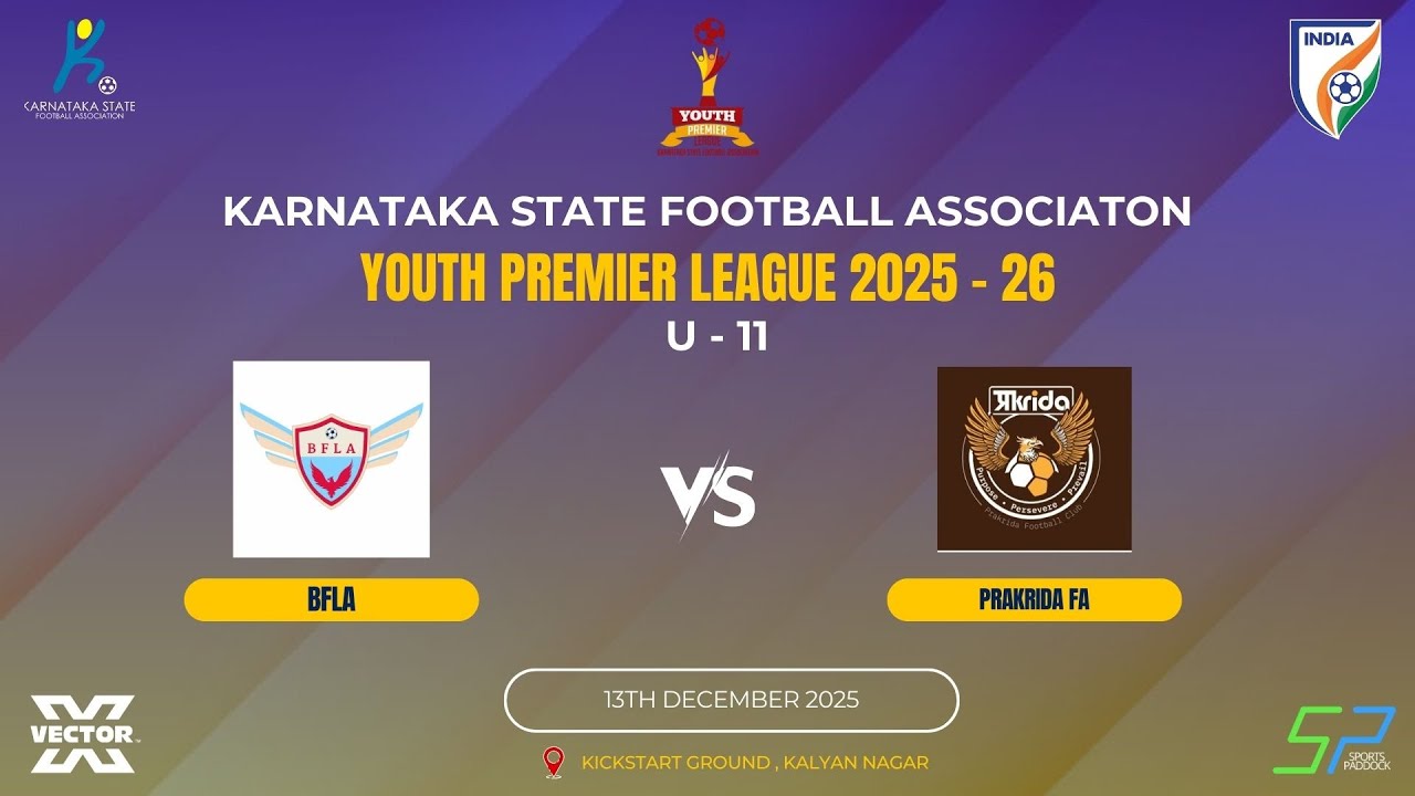 KSFA | YOUTH PREMIER LEAGUE 2025 - 26 | U - 11 | BFLA VS PRAKRIDA FA | 13.12.2025