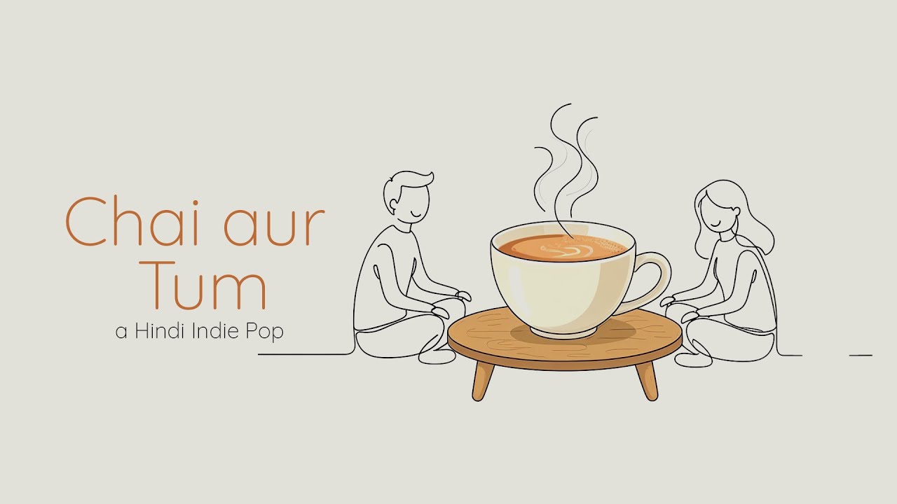 Chai aur Tum - [HINDI POP STUDIO] (Official Lyric Video) | Hindi Indie Pop