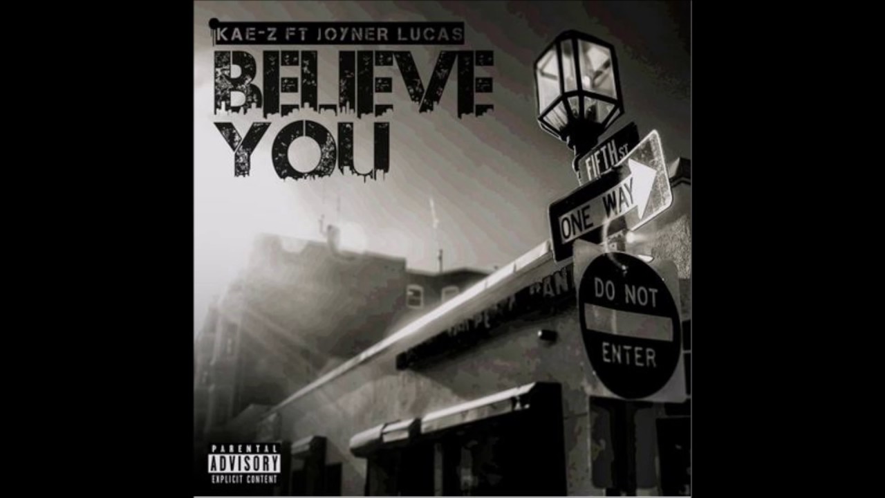 Joyner Lucas, Kae-z - Believe You  (Official Audio)