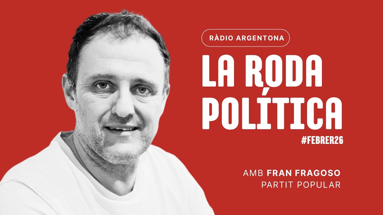LA RODA POLÍTICA GENER 2026 amb Fran Fragoso (PP)