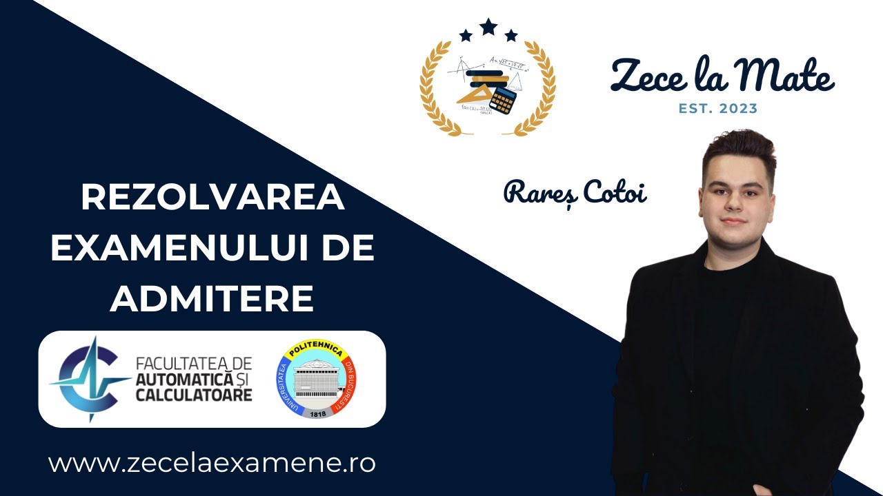 Rezolvare Admitere 2024 UPB (Politehnica București) - Algebră și Analiză Matematică