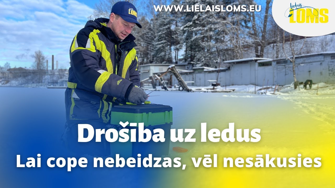 Lai cope nebeidzas vēl nesākoties! Drošība uz ledus