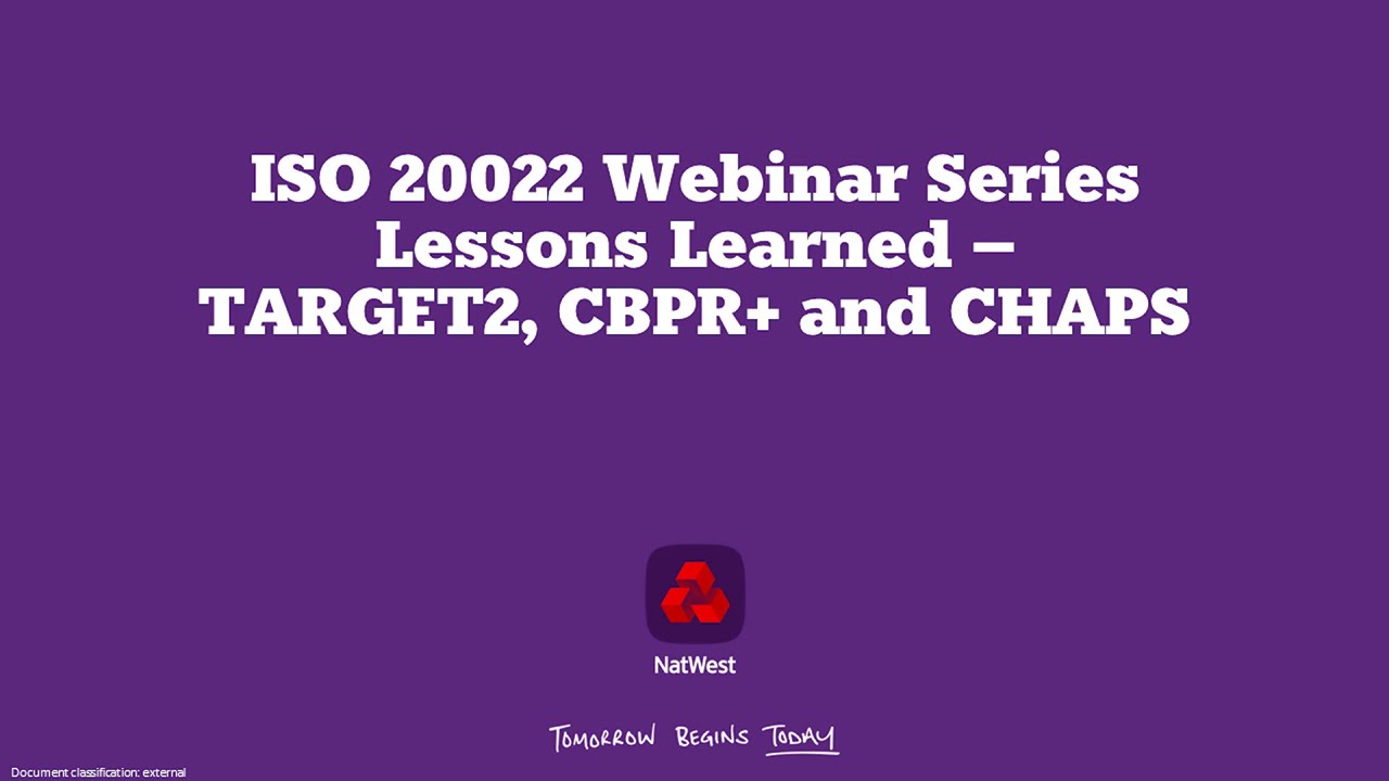 ISO 20022 Lessons Learned: TARGET2, CBPR+ & CHAPS
