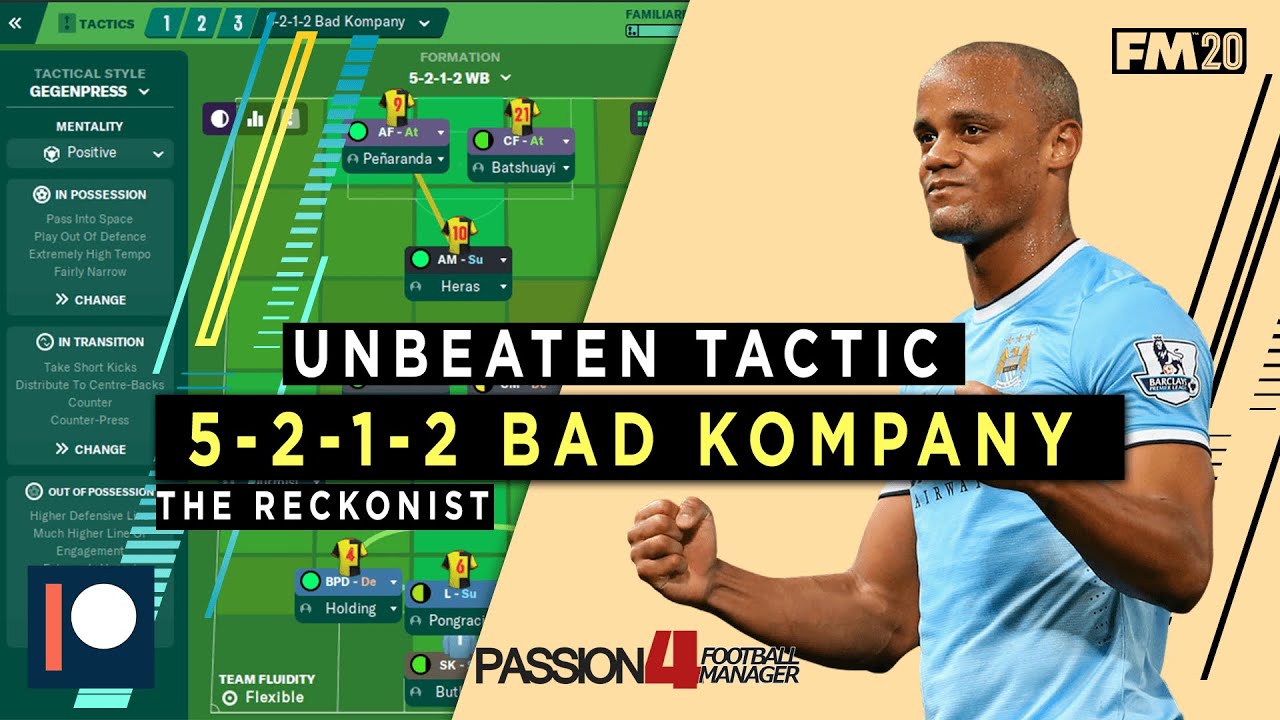 BAD KOMPANY 5-2-1-2 UNBEATEN I FOOTBALL MANAGER 2020 TACTICS I THE RECKONIST