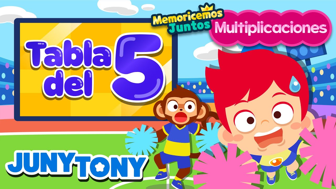 Canci&oacute;n de la Tabla del 5 con Juny y Tony | Multiplicaciones | Matem&aacute;tica | JunyTony en espa&ntilde;ol