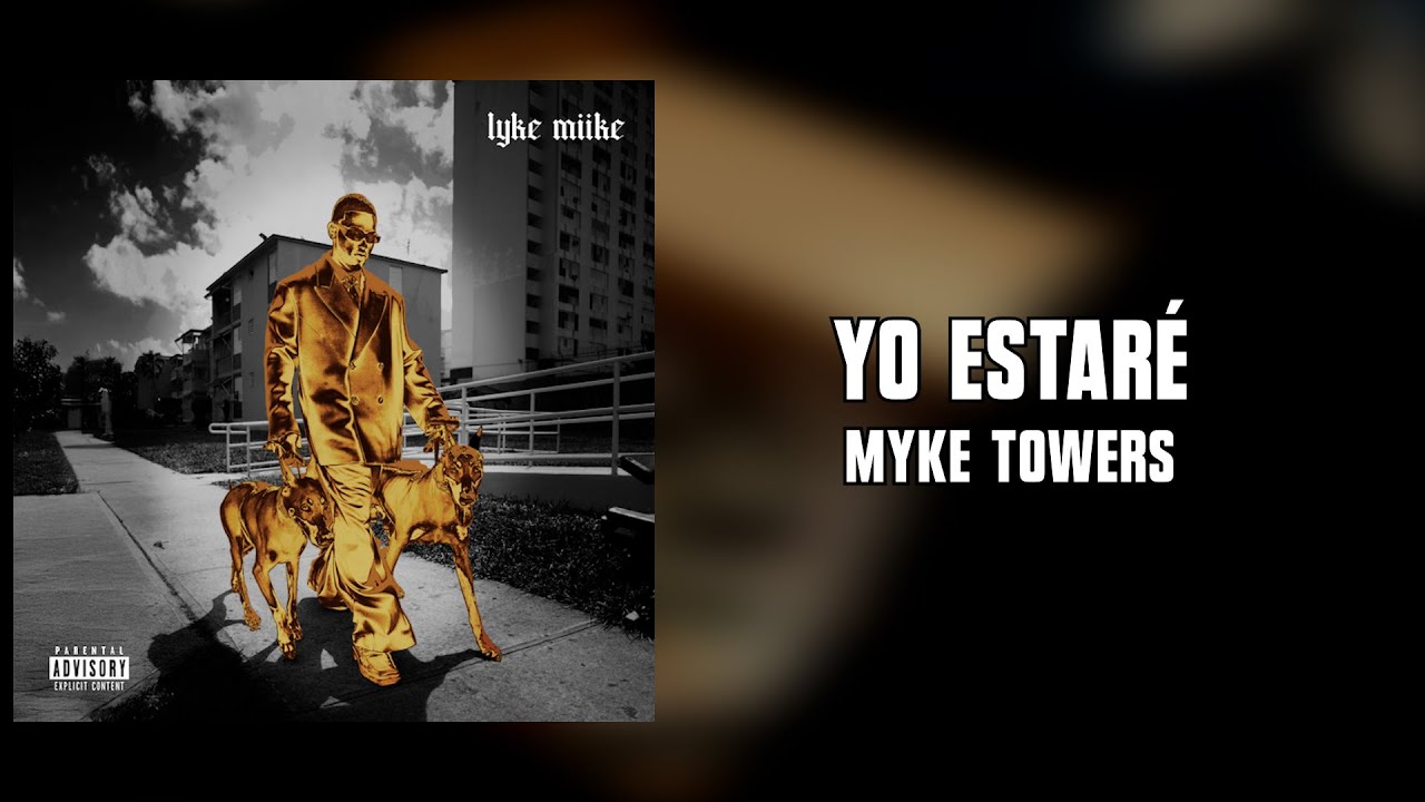 Myke Towers - YO ESTARÉ (Letra)