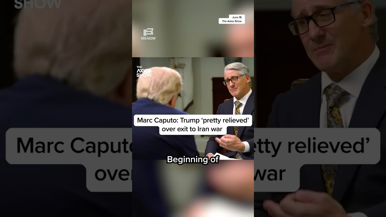Marc Caputo: Trump &lsquo;pretty relieved&rsquo; over exit to Iran war