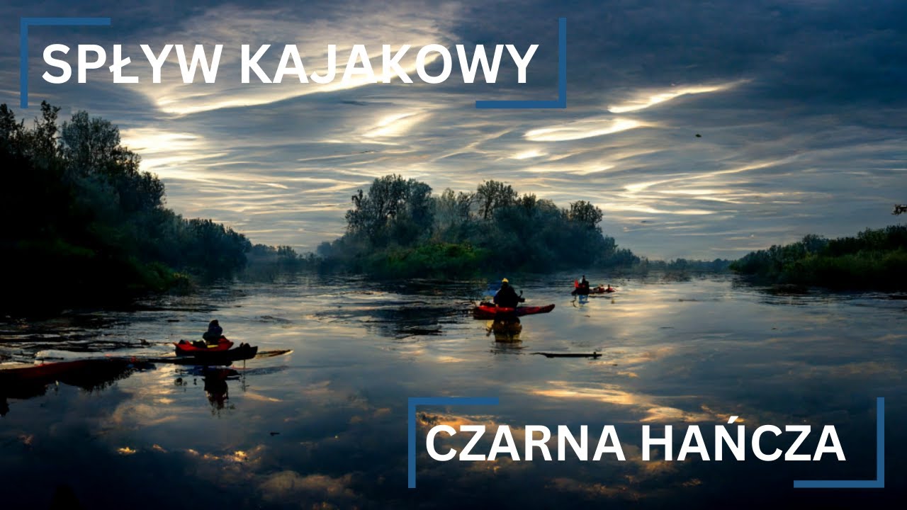 Jednodniowy spływ kajakowy Czarną Hańczą | Czego się spodziewać? | Odcinki | Przykładowe ceny