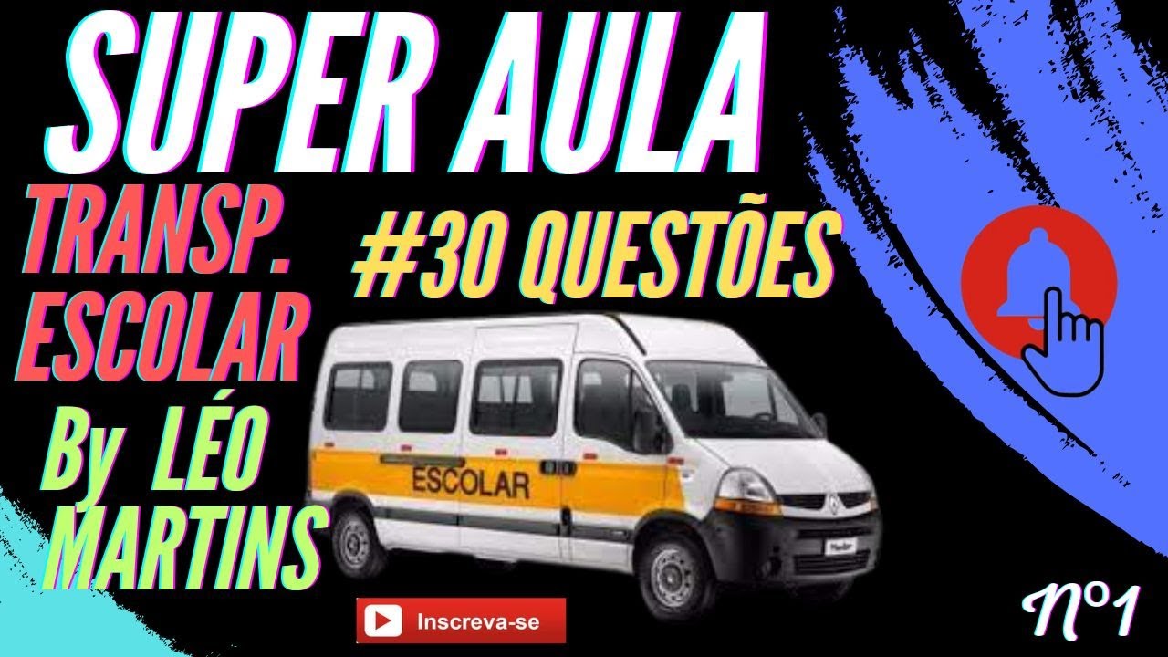 SuperAula#1 30 questões Transp. Escolar