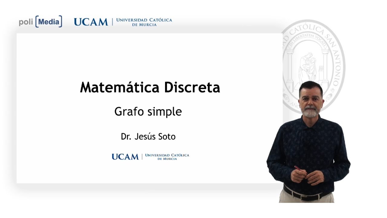 Matemática Discreta - Grafo Simple - Jesús Soto