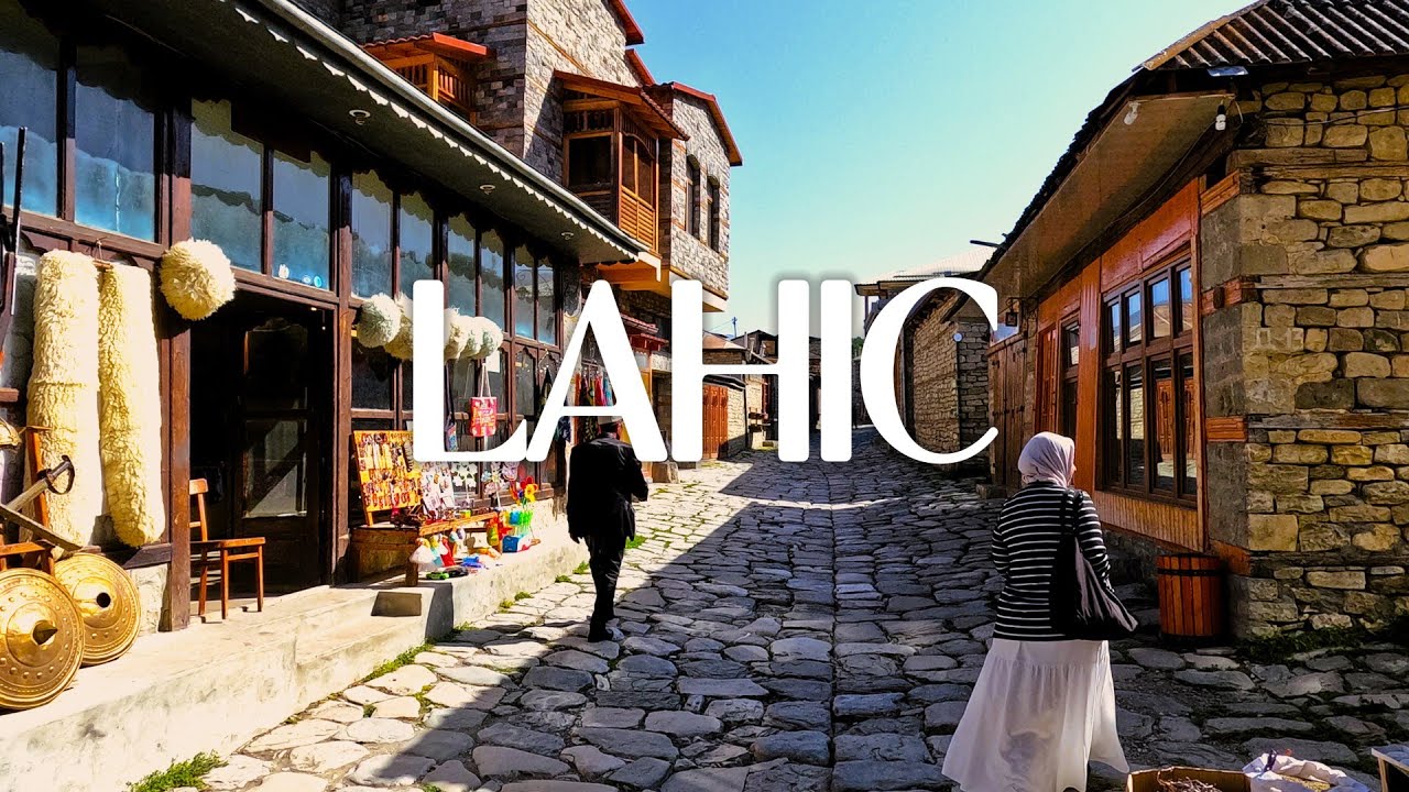 AZERBAYCAN GÜZELİ LAHIC