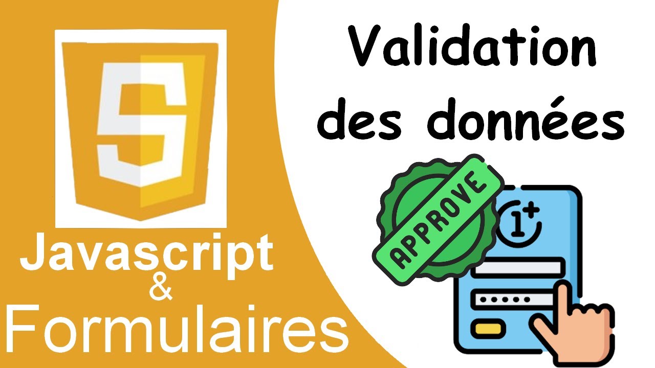 Javascript et Formulaires - 2 : Valider les données d'un formulaire avec Javascript