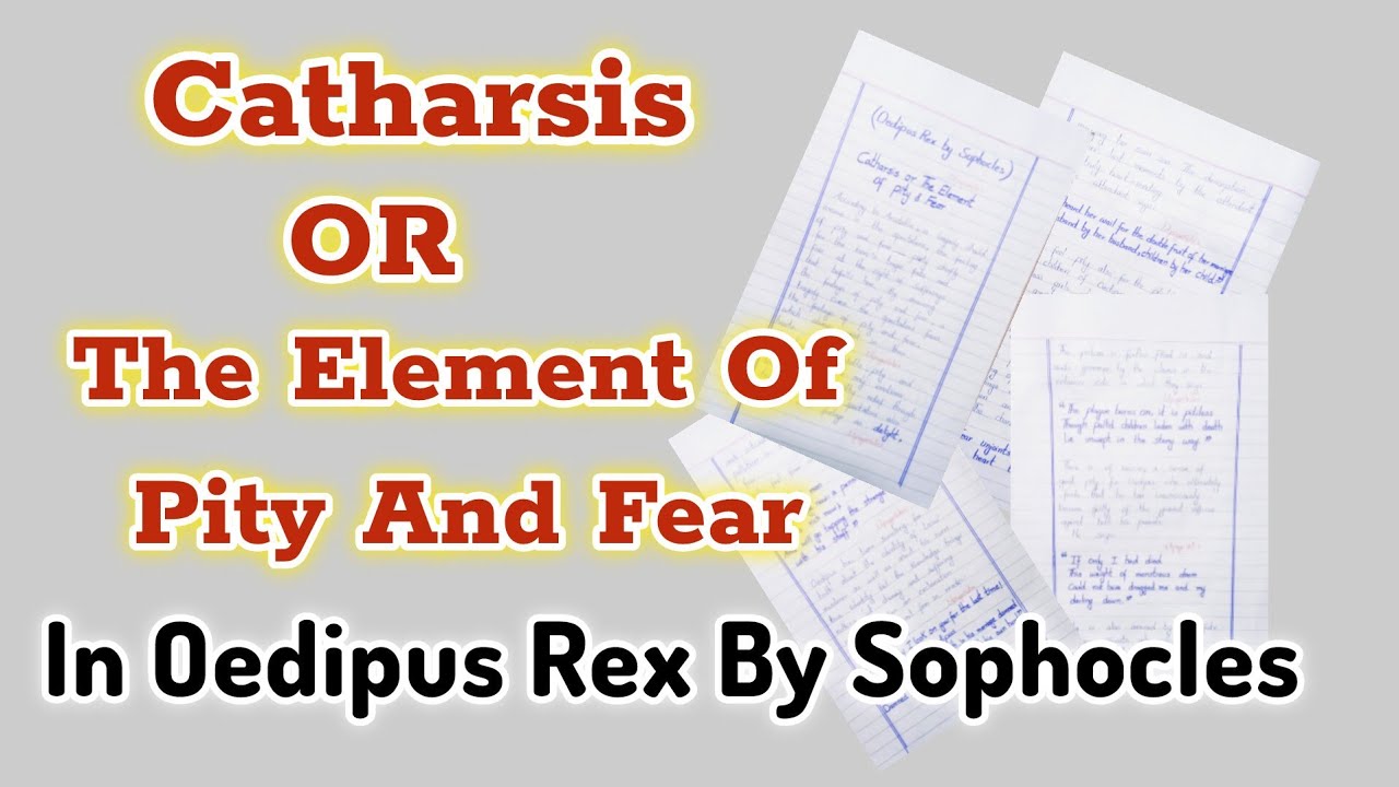 The Element of pity and fear in Oedipus Rex | Catharsis In Oedipus Rex | Oedipus Rex By Sophocles