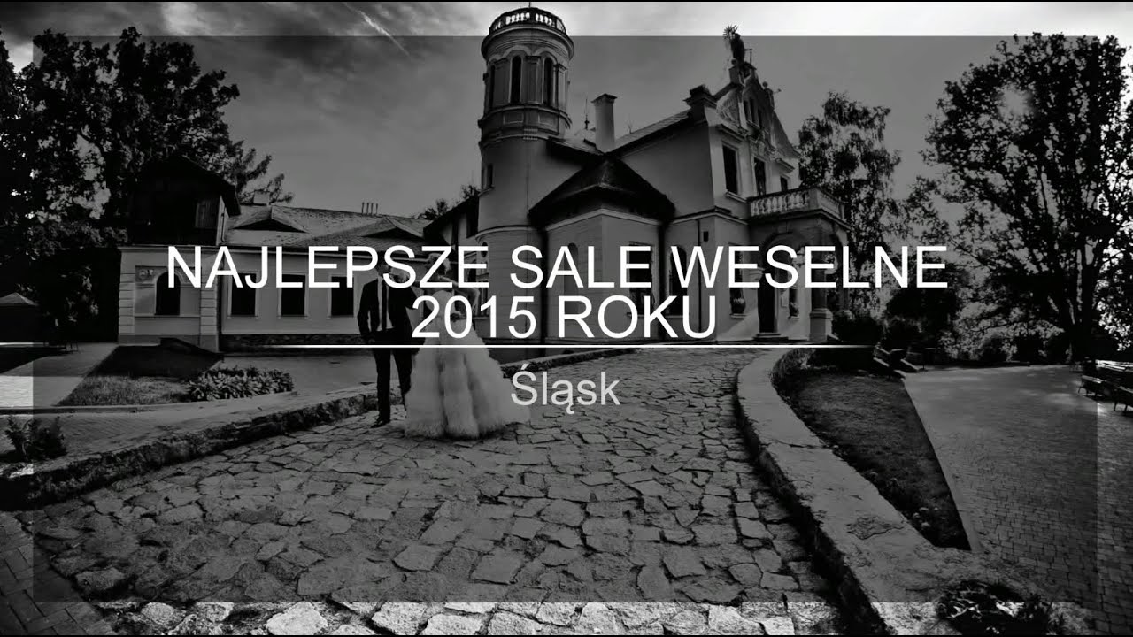 Najlepsze sale weselne 2015 roku - Śląsk. Poleca GdzieWesele.pl