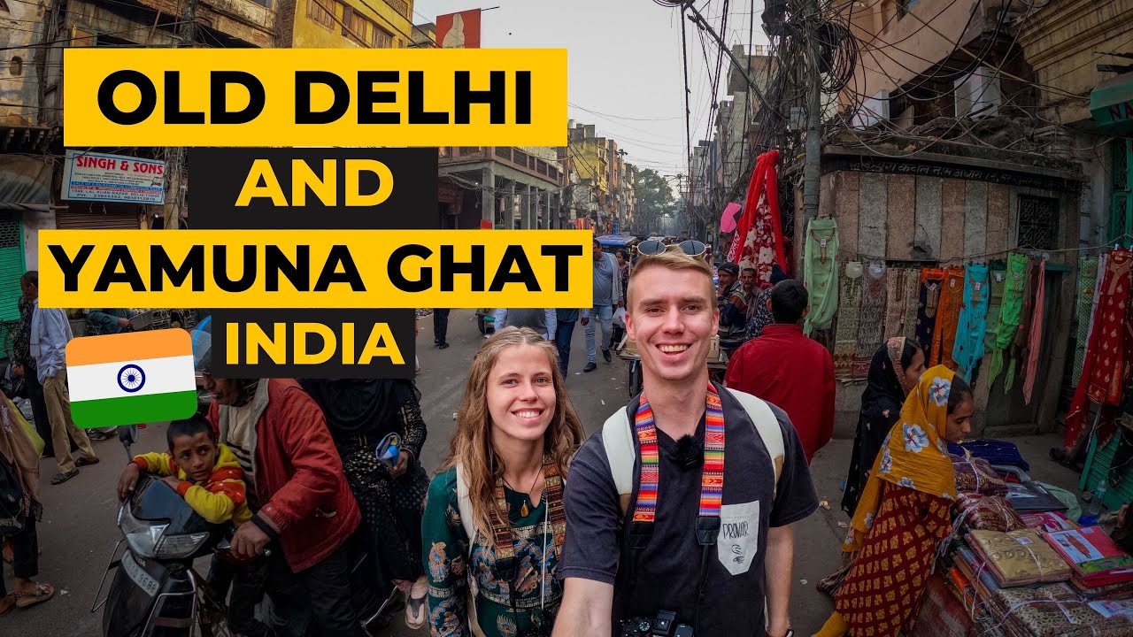 OLD DELHI and YAMUNA GHAT - Exploring the HIDDEN GEMS of Incredible OLD DELHI, INDIA