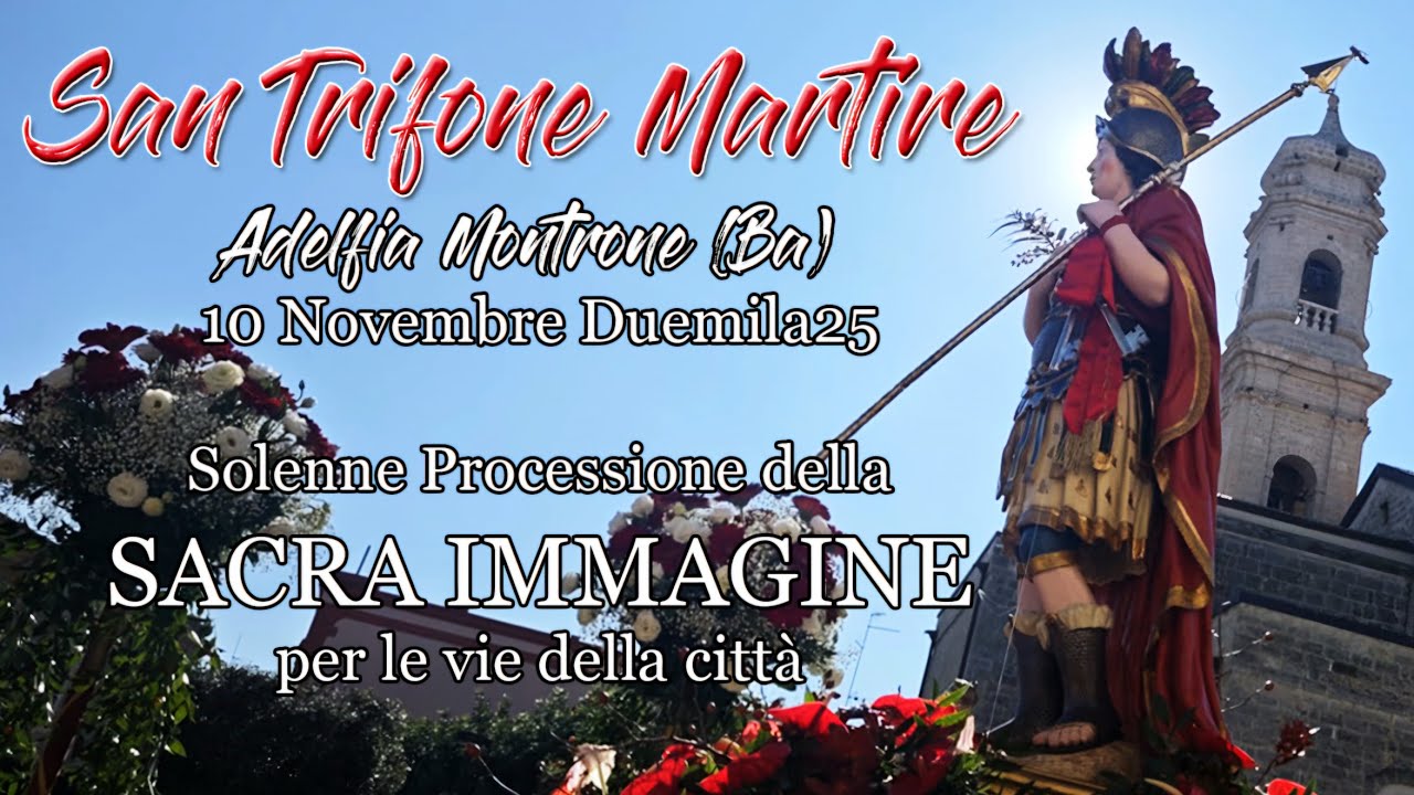 Solenne Processione di SAN TRIFONE Martire, Adelfia-Montrone 2025