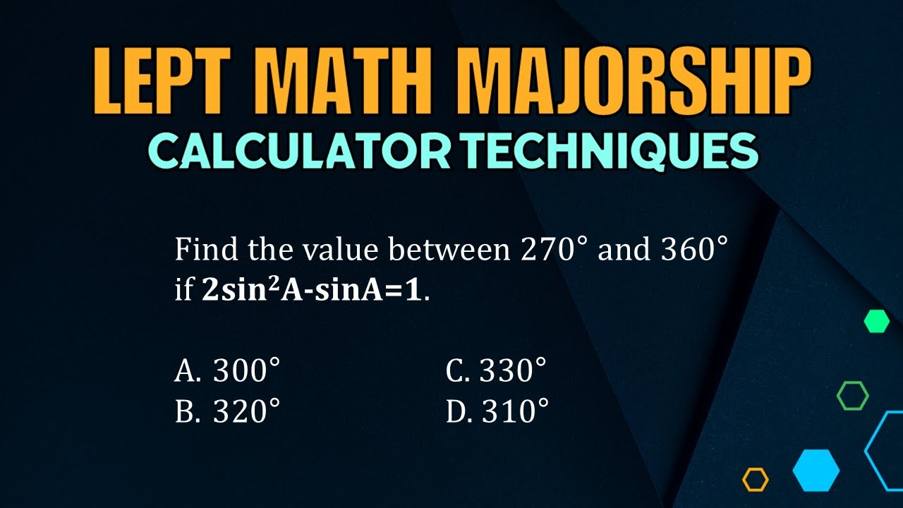 LEPT MATH MAJORSHIP REVIEWER | KARCE KC-S991 CALCULATOR TECHNIQUES | TRIGONOMETRY