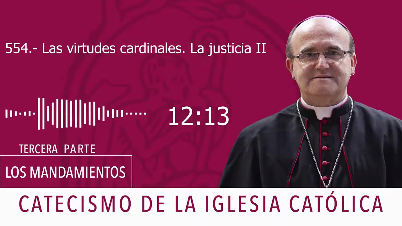 Catecismo 1807. Las virtudes cardinales. La justicia