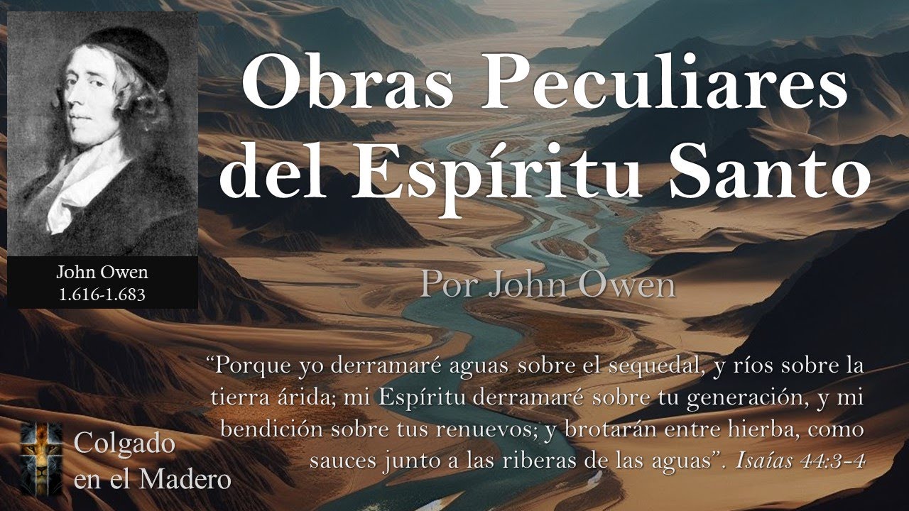 Obras Peculiares del Espíritu Santo por John Owen