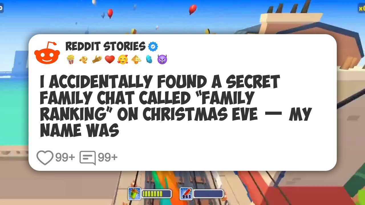 I Accidentally Found A Secret Family Chat Called “Family Ranking” On Christmas Eve — My #reddit 