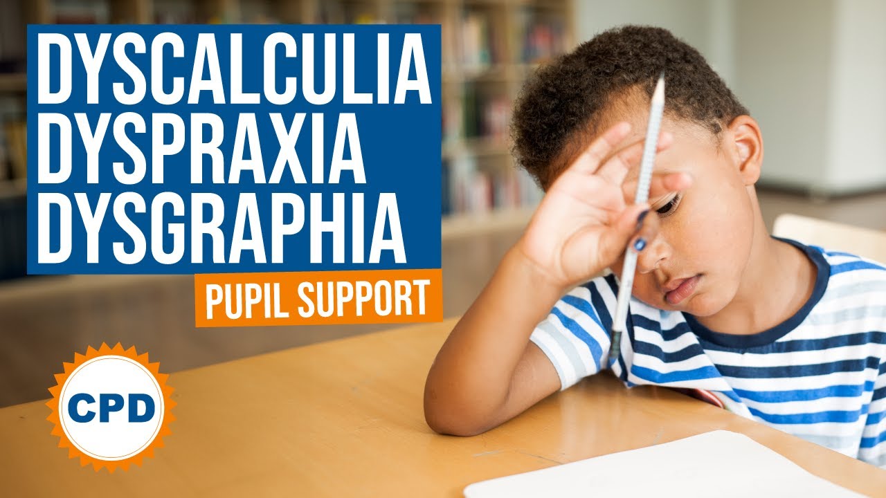 Dyscalculia, Dyspraxia & Dysgraphia - What's the Difference?