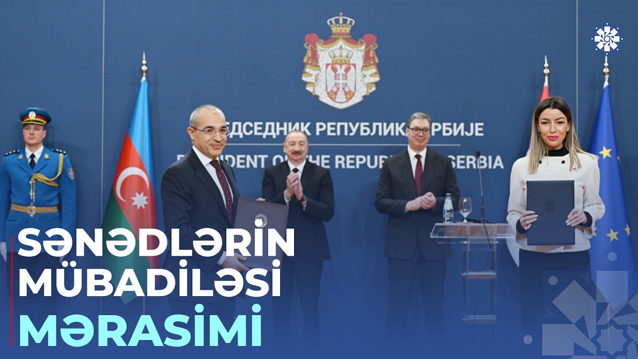 Azərbaycan-Serbiya sənədləri mübadilə olunub