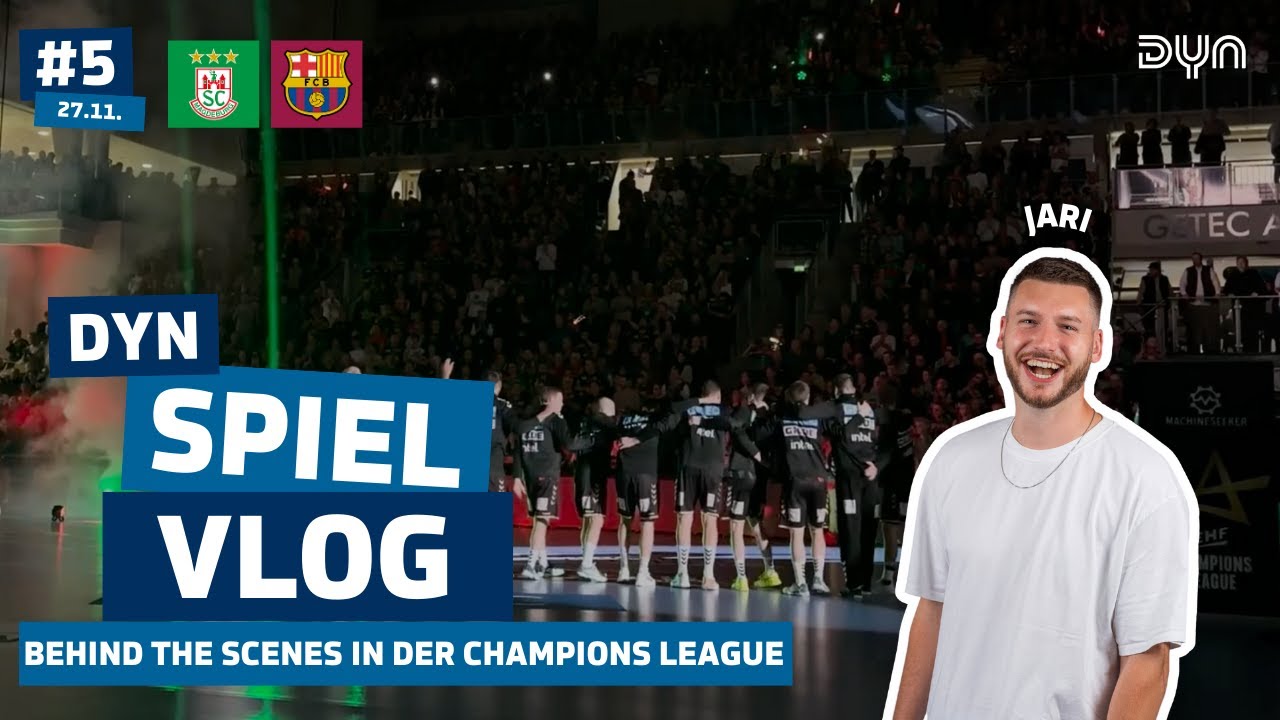 Champions League Nacht in Magdeburg 😍 | Spielvlog SC Magdeburg - FC Barcelona | Dyn Handball