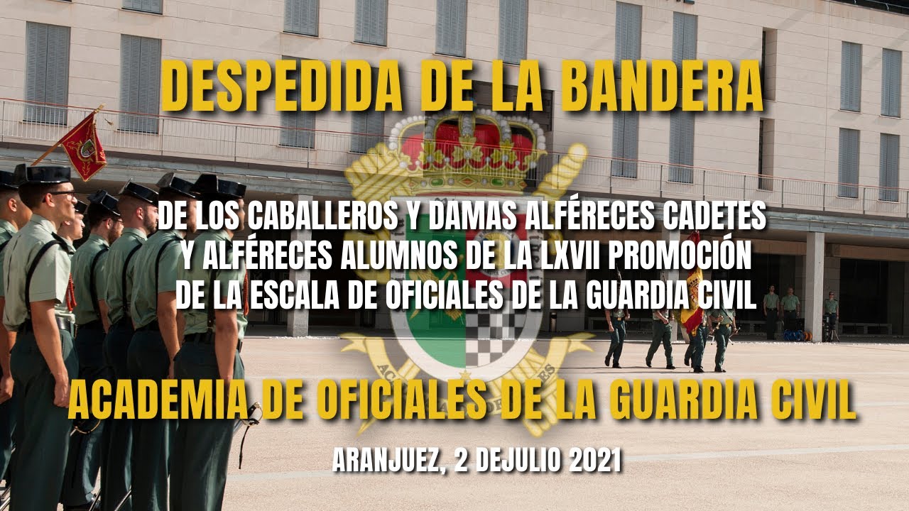 Despedida de la Bandera de los alumnos de la Academia de Oficiales de la Guardia Civil