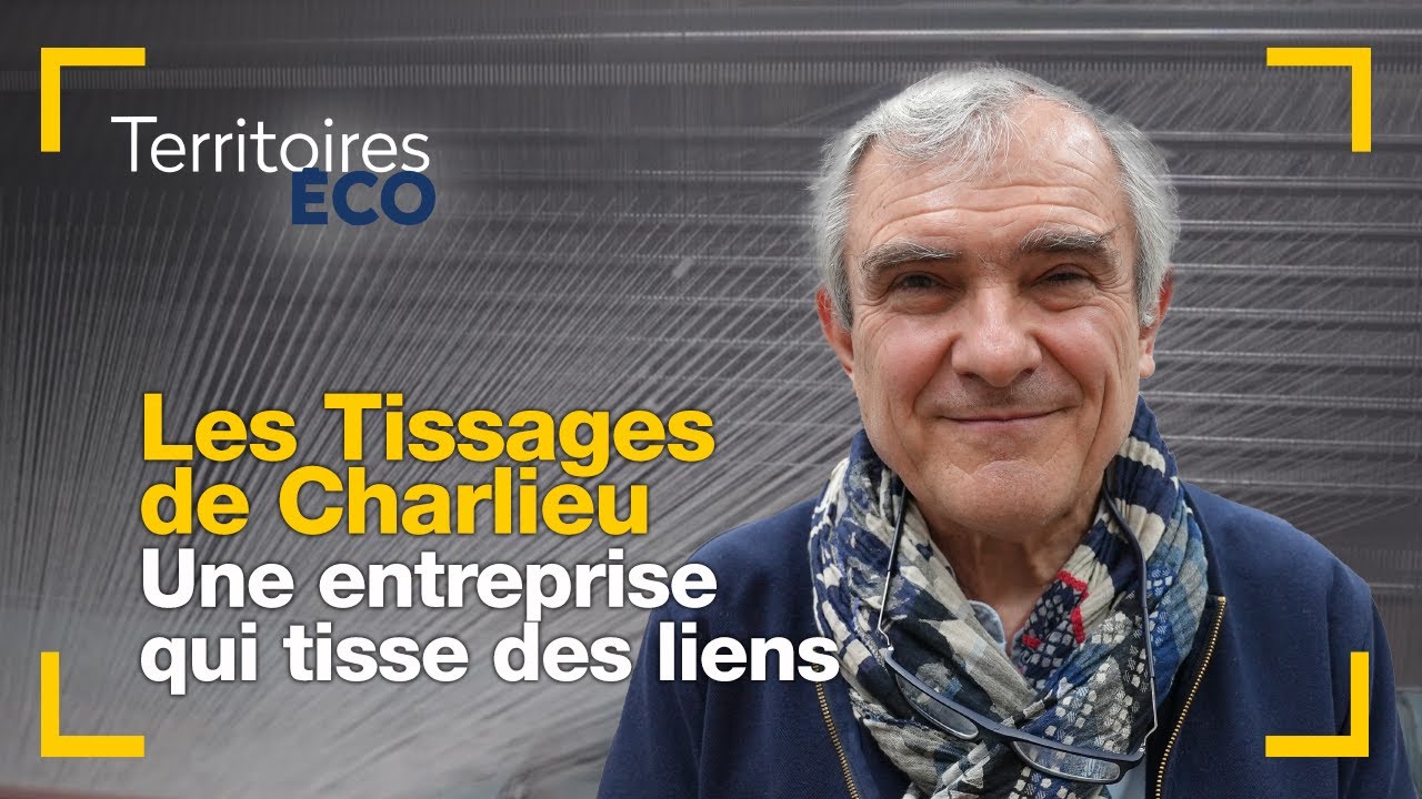 Les Tissages de Charlieu : Une entreprise qui tisse des liens | Territoires éco | La Banque Postale