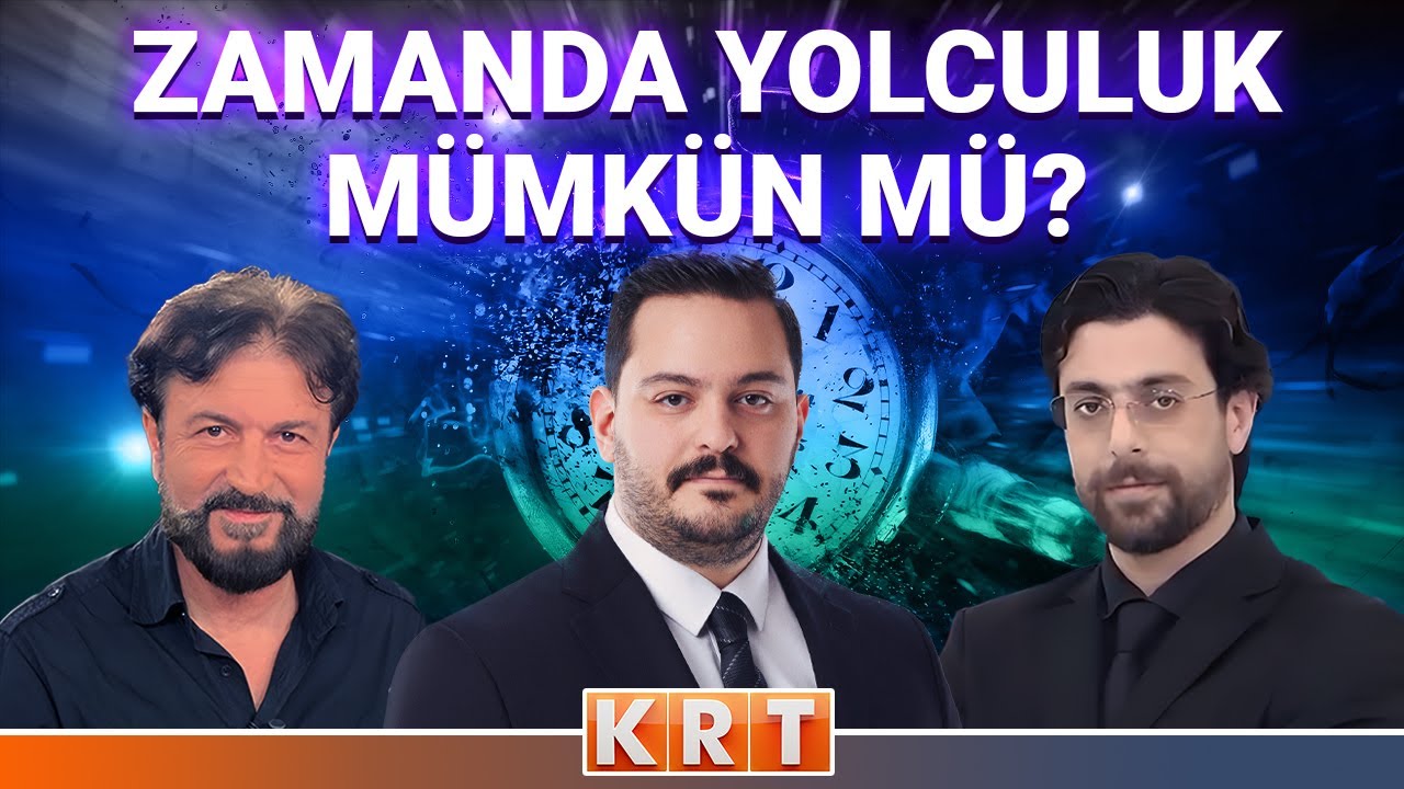 #CANLI Zamanda Yolculuk Mümkün Mü? - Hamza Yardımcıoğlu - Serhat Ahmet Tan