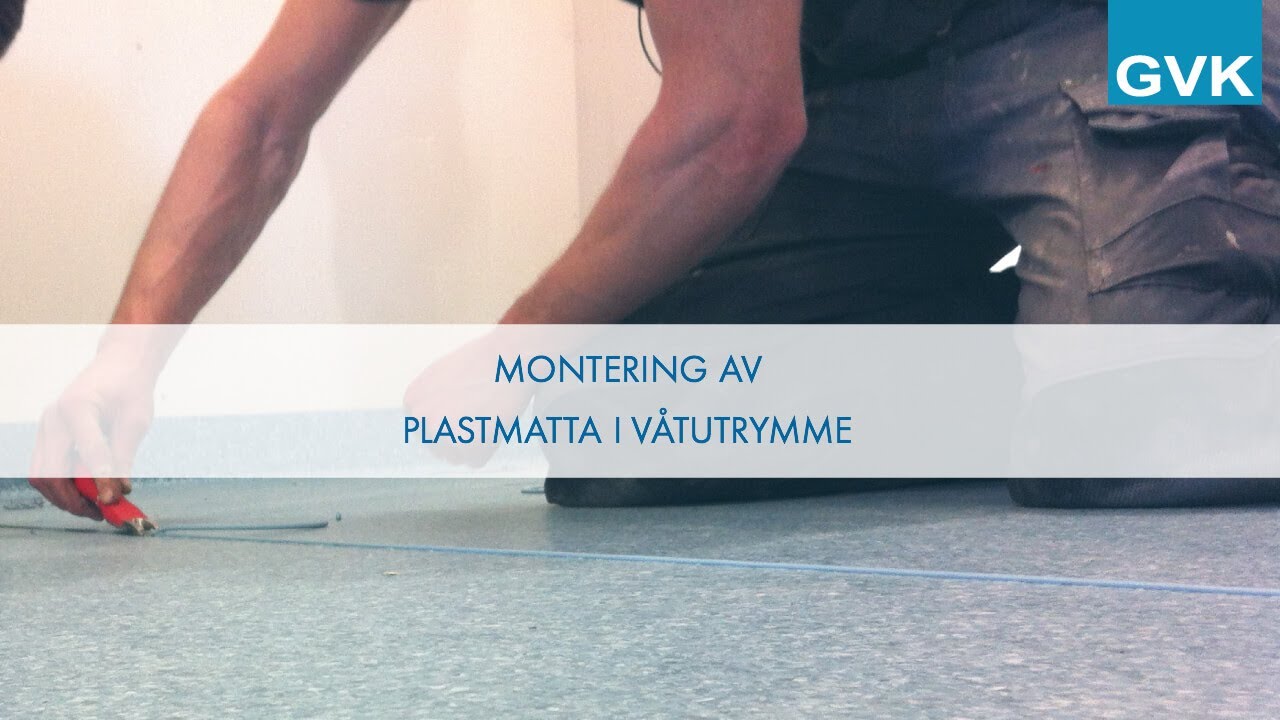 Montering av plastmatta i våtutrymme - Golv